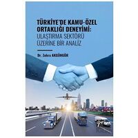 Türkiye de Kamu-Özel Ortaklığı Deneyimi: Ulaştırma Sektörü Üzerine Bir Analiz
