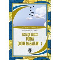 Kuşların Şarkısı Dünya Çocuk Masalları 4 - Kolektif - Dorlion Yayınları