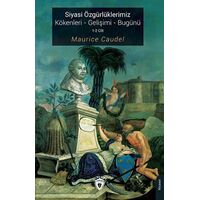 Siyasi Özgürlüklerimiz Kökenleri - Gelişimi - Bugünü - Maurice Caudel - Dorlion Yayınları