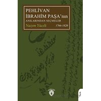 Pehlivan İbrahim Paşa’nın Anılarından Seçmeler - Nazım Yücelt - Dorlion Yayınları