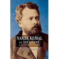 Namık Kemal ve İdealizmi - Namdar Rahmi Karatay - Dorlion Yayınları