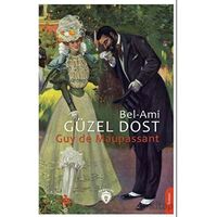 (Bel-Ami) - Güzel Dost - Guy de Maupassant - Dorlion Yayınları