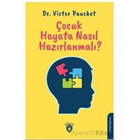 Çocuk Hayata Nasıl Hazırlanmalı? - Victor Pauchet - Dorlion Yayınları