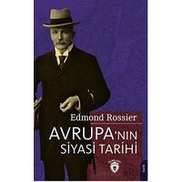 Avrupa’nın Siyasi Tarihi - Edmond Rossier - Dorlion Yayınları