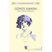 Gönül Hanım - Ahmed Hikmet Müftüoğlu - Dorlion Yayınları