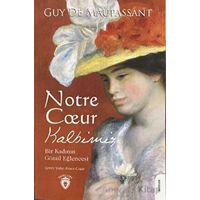 Notre Coeur Kalbimiz - Guy de Maupassant - Dorlion Yayınları