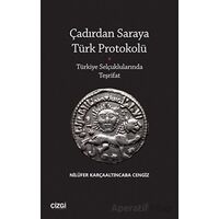Çadırdan Saraya Türk Protokolü - Türkiye Selçuklularında Teşrifat