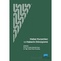 Haber Kuramları ve Haberin Dönüşümü - Kolektif - Nobel Akademik Yayıncılık