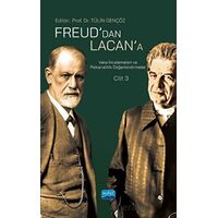Freuddan Lacana Vaka İncelemeleri ve Psikanalitik Değerlendirmeler: Cilt 3