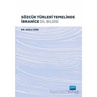 Sözcük Türleri Temelinde İbranice Dil Bilgisi - Arzu Cebe - Nobel Akademik Yayıncılık