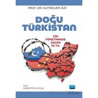 Doğu Türkistan - Kumakura Jun - Nobel Akademik Yayıncılık