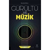 Gürültü ve Müzik - İlhan Sami Özulu - Akademisyen Kitabevi