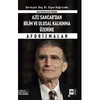 Aziz Sancardan Bilim ve Ulusal Kalkınma Üzerine Aforizmalar - Aziz Sancar - Ötüken Neşriyat