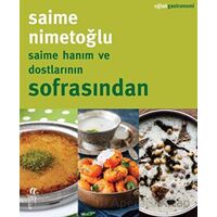 Saime Hanım ve Dostlarının Sofrasından - Saime Nimetoğlu - Oğlak Yayıncılık