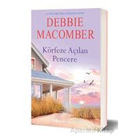 Körfeze Açılan Pencere - Debbie Macomber - Epsilon Yayınevi