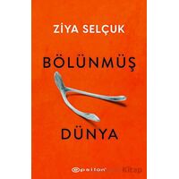 Bölünmüş Dünya - Ziya Selçuk - Epsilon Yayınevi