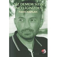 Siz Demem Sizin İnceliğinizden - Fahri Kaplan - Klaros Yayınları