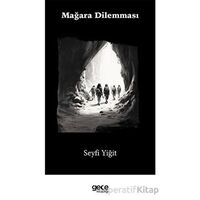 Mağara Dilemması - Seyfi Yiğit - Gece Kitaplığı