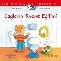 Çağlar’ın Tuvalet Eğitimi – İlk Okuma Kitabım - Christian Tielmann - İş Bankası Kültür Yayınları