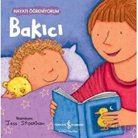 Bakıcı - Hayatı Öğreniyorum - Kolektif - İş Bankası Kültür Yayınları