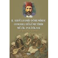 Il. Abdulhamit Döneminde Osmanlı Hükümetinin Müzik Politikası - Merve Nur Kaptan - Gece Kitaplığı