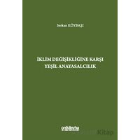 İklim Değişikliğine Karşı Yeşil Anayasalcılık - Serkan Köybaşı - On İki Levha Yayınları