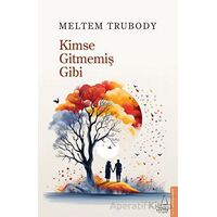 Kimse Gitmemiş Gibi - Meltem Çelikel - Destek Yayınları