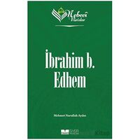 İbrahim B. Edhem - Nebevi Varisler 19 - Mehmet Nurullah Aydın - Siyer Yayınları