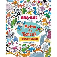 Memo ile Boncuk Dünya’yı Geziyor - Ara Bul Kitabı - Erdoğan Oğultekin - Eksik Parça Yayınları