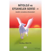 Mitoloji ve Efsaneler Serisi 2 - Zeliha Ergün - Akıl Fikir Yayınları