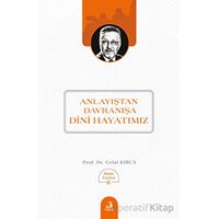 Anlayıştan Davranışa Dini Hayatımız - Celal Kırca - Fecr Yayınları