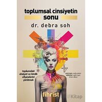 Toplumsal Cinsiyetin Sonu - Toplumdaki Cinsiyet ve Kimlik Efsanelerini Çürütmek