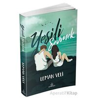 Yeşili Sevmek - Leman Veli - Ephesus Yayınları