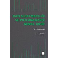 Batı Aldatmacılığı ve Putlara Karşı Kemal Tahir - M. Hulusi Dosdoğru - Ketebe Yayınları