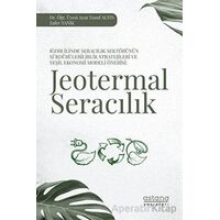 Jeotermal Seracılık - Ayaz Yusuf Altın - Astana Yayınları