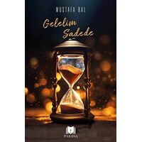 Gelelim Sadede - Mustafa Bal - Parana Yayınları