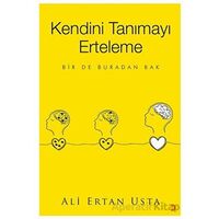 Kendini Tanımayı Erteleme - Ali Ertan Usta - Cinius Yayınları