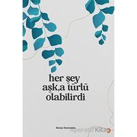 Her Şey Aşk’a Türlü Olabilirdi - Recep Karaaslan - Cinius Yayınları