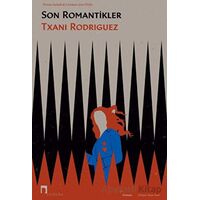 Son Romantikler - Txani Rodriguez - Dergah Yayınları