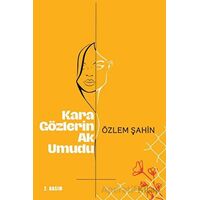 Yaşama Sıkıca Tutunacağım - Özlem Şahin - Sarmal Kitabevi