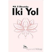 İki Yol - Helena Petrovna Blavatsky - Sarmal Kitabevi