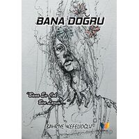 Bana Doğru - Bahriye Kefelioğlu - Ateş Yayınları