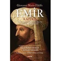 Emir Türk İmparatoru Mehmet’in Hayatı Ve Fetihleri - Giovanni Mario Filelfo - Kopernik Kitap