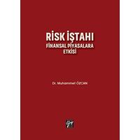 Risk İştahı Finansal Piyasalara Etkisi - Muhammet Özcan - Gazi Kitabevi