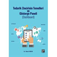 Tedarik Zincirinin Temelleri ve Gösterge Paneli - Yüksel Yurtay - Gazi Kitabevi