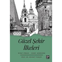 Güzel Şehir İlkeleri - Mehmet Tunçer - Gazi Kitabevi