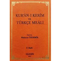 Kur’an-ı Kerim ve Türkçe Meali - Mahmut Özdemir - Yüzleşme Yayınları