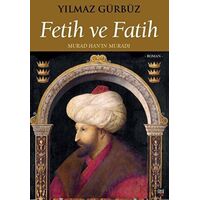 Fetih ve Fatih - Yılmaz Gürbüz - İleri Yayınları