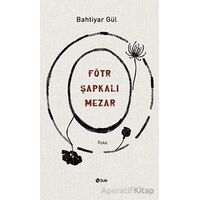 Fötr Şapkalı Mezar - Bahtiyar gül - Şule Yayınları