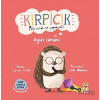 Kirpicik Peki Şimdi Ne Yapacak? Oyun Zamanı - Canan Kuloğlu - Sincap Kitap